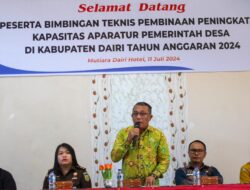 Bimtek Pembinaan Peningkatan Kapasitas Aparatur Pemdes, Pj. Bupati Dairi Minta Pemerintahan Desa Harus Mampu Kelola Anggaran